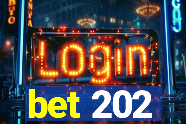 bet 202